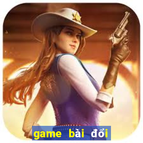 game bài đổi thẻ cào uy tín