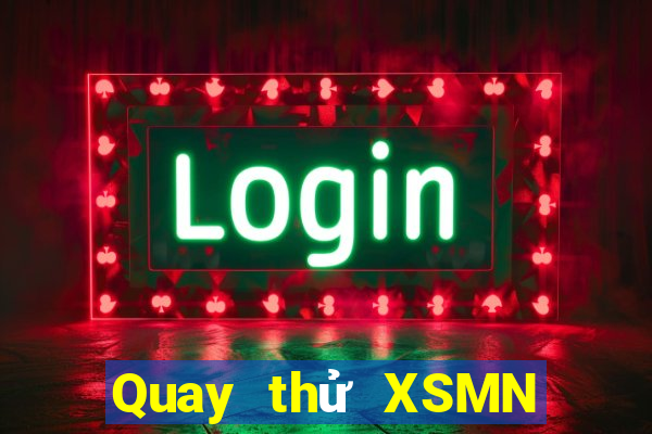 Quay thử XSMN ngày 5