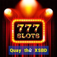 Quay thử XSBD ngày 3