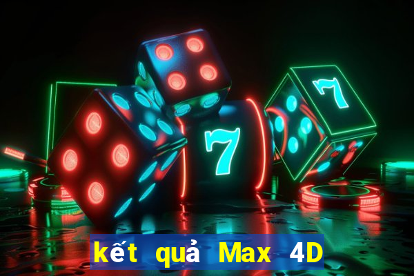 kết quả Max 4D ngày 3