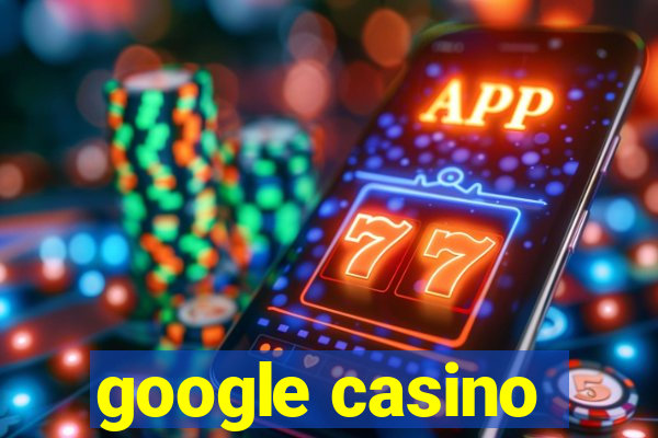 google casino