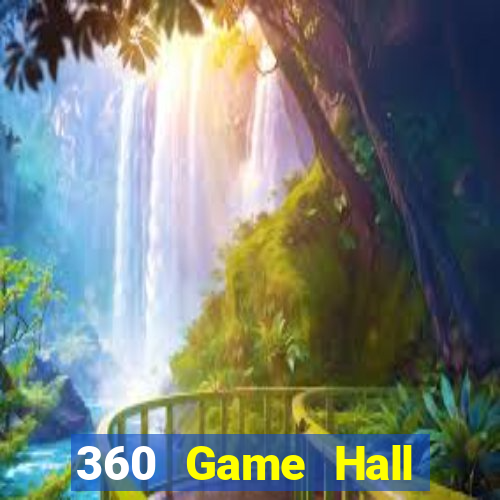 360 Game Hall Phiên bản lợi ích