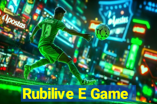 Rubilive E Game