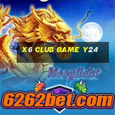 X6 Club Game Y24