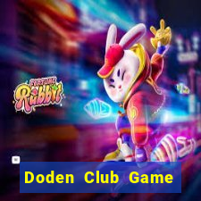 Doden Club Game Bài Trên Máy Tính