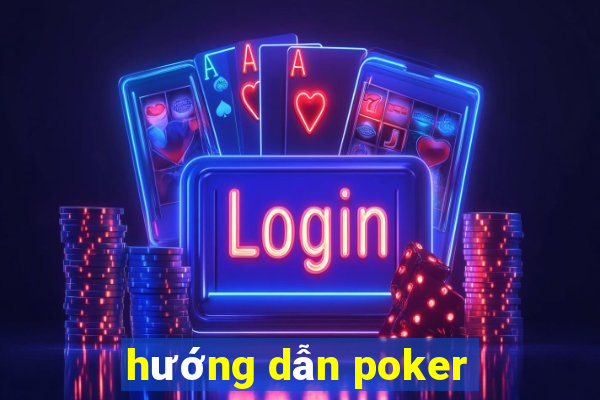 hướng dẫn poker