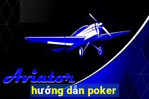 hướng dẫn poker