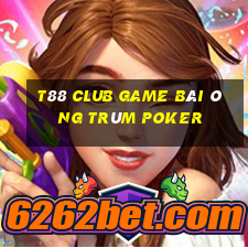 T88 Club Game Bài Ông Trùm Poker