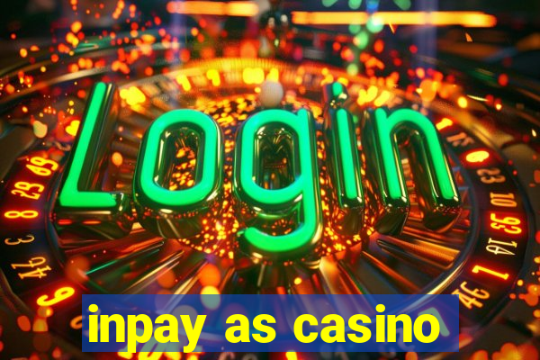 inpay as casino