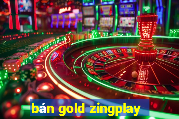 bán gold zingplay