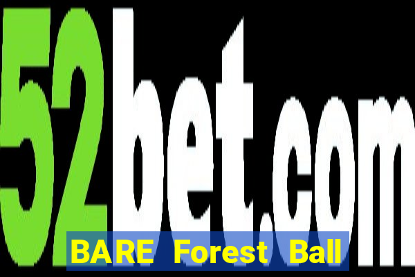 BARE Forest Ball app Tải về