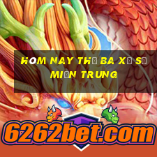 hôm nay thứ ba xổ số miền trung