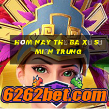 hôm nay thứ ba xổ số miền trung