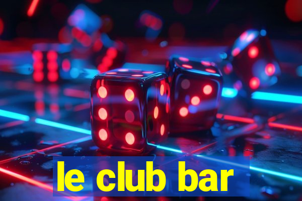 le club bar