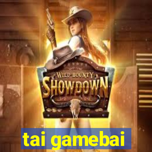 tai gamebai