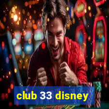 club 33 disney