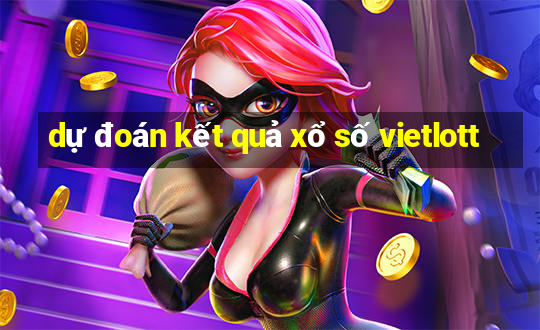 dự đoán kết quả xổ số vietlott