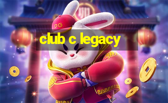 club c legacy