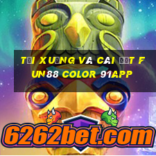 Tải xuống và cài đặt Fun88 Color 91app