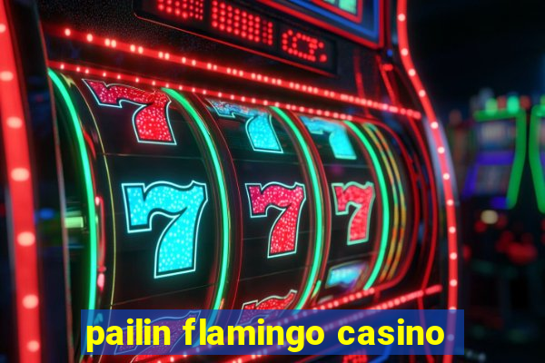 pailin flamingo casino