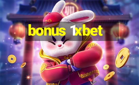 bonus 1xbet