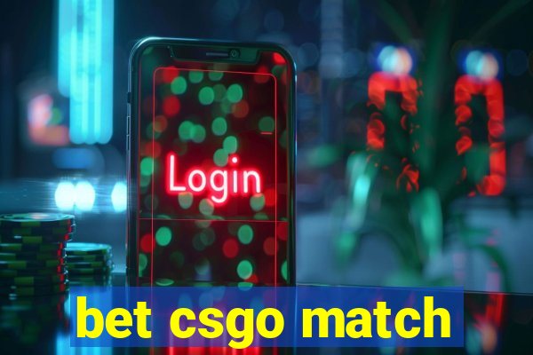 bet csgo match