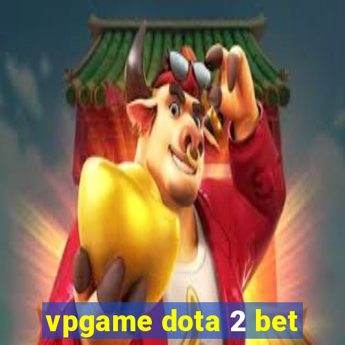 vpgame dota 2 bet