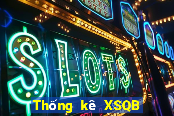 Thống kê XSQB ngày 29