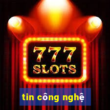 tin công nghệ