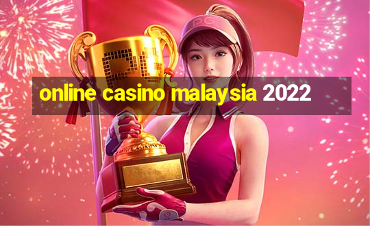 online casino malaysia 2022