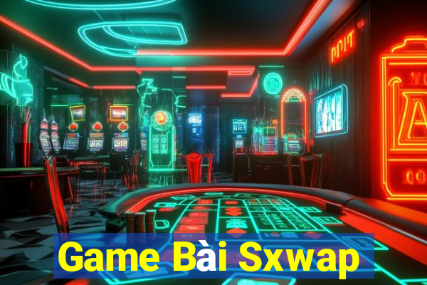 Game Bài Sxwap