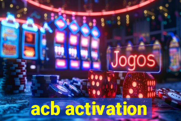 acb activation