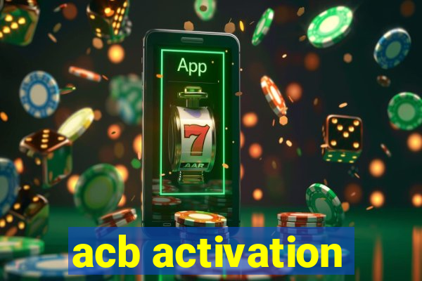 acb activation