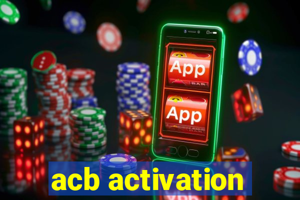 acb activation