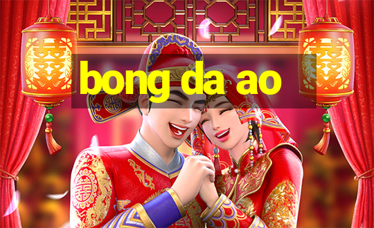 bong da ao