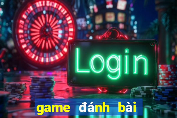 game đánh bài bằng tiền thật