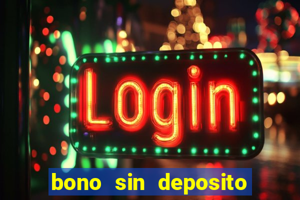 bono sin deposito casino 2019