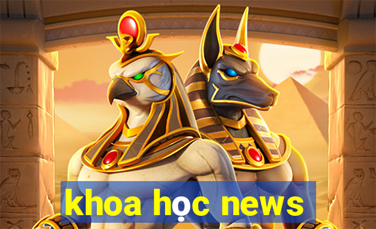 khoa học news