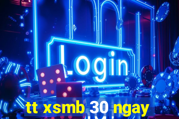 tt xsmb 30 ngay