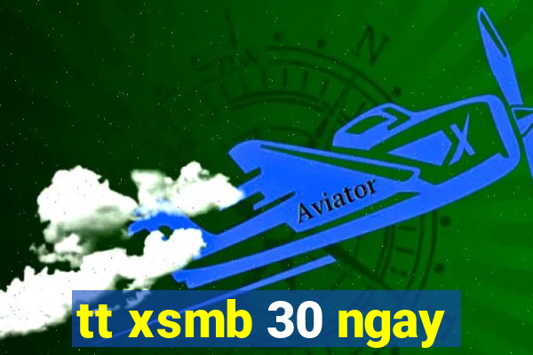 tt xsmb 30 ngay