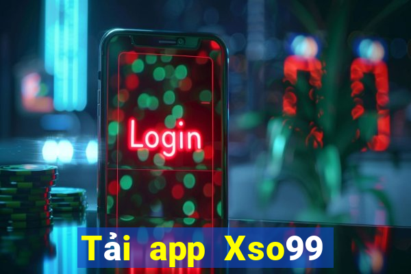 Tải app Xso99 Thưởng 399k