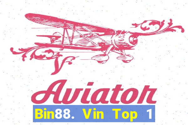 Bin88. Vin Top 1 Game Bài Đổi Thưởng Uy Tín