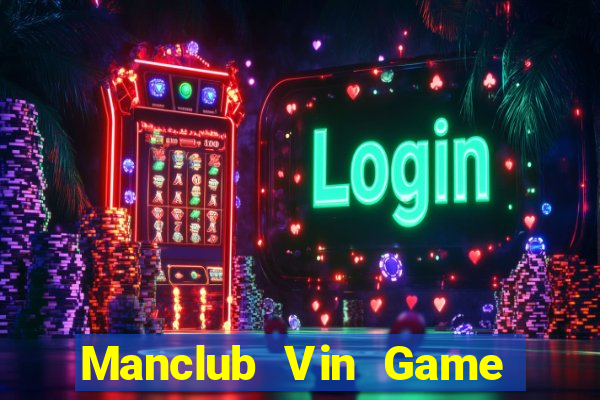 Manclub Vin Game Bài 777