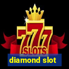 diamond slot