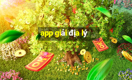 app giải địa lý