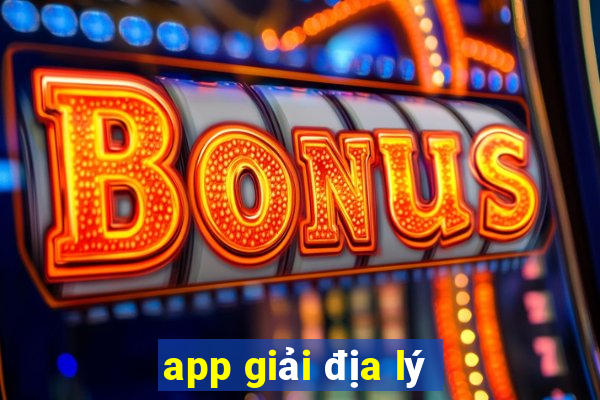 app giải địa lý