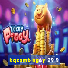 kqxsmb ngày 29 9