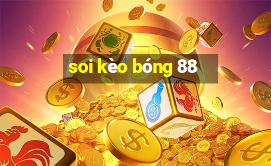 soi kèo bóng 88