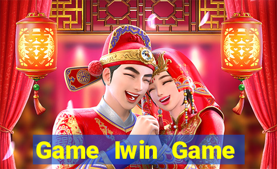 Game Iwin Game Bài Tặng Tiền