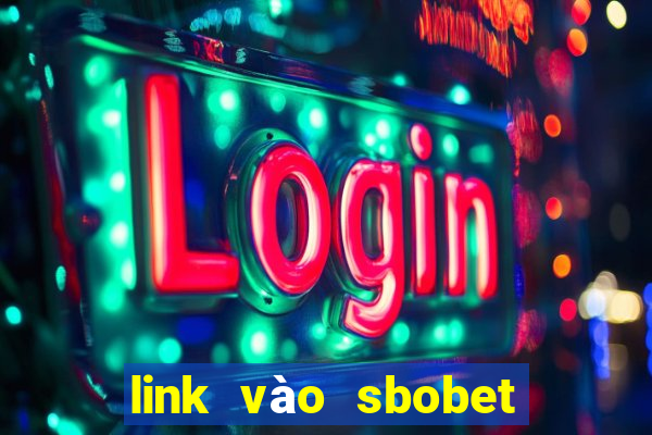 link vào sbobet khi bị chặn